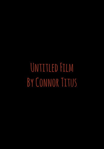 Untitled Film By Connor Titus
