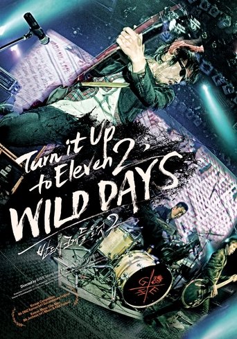 Turn It up to Eleven 2 : WILD DAYS (2012)