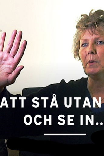 Att stå utanför och se in…