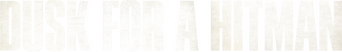 Dusk for a Hitman logo
