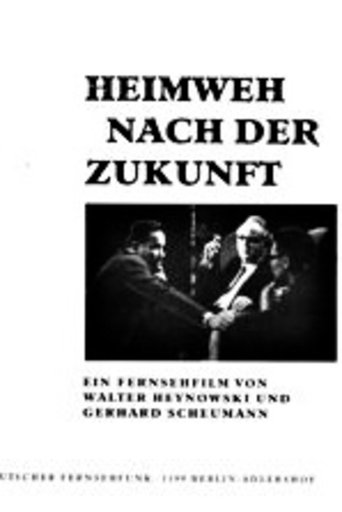 Heimweh nach der Zukunft. Max Steenbeck erzählt (1967)