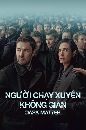 Poster Người Chạy Xuyên Không Gian - Dark Matter