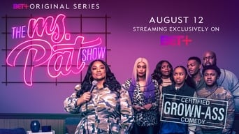 The Ms. Pat Show (2021- )