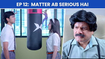 第12話：Matter Ab Serious Hai