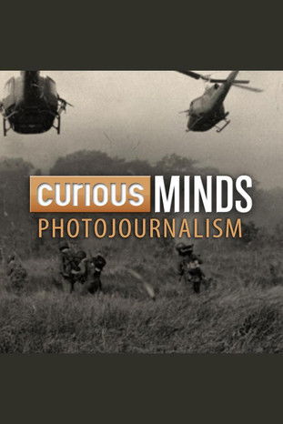 Curious Minds:  Photojournalism poster