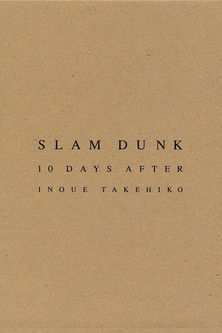 SLAM DUNK 10 DAYS AFTER poster