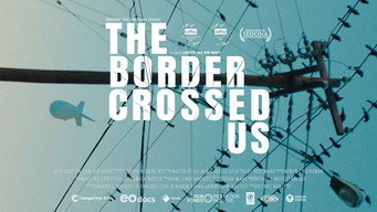The Border Crossed Us (2023)