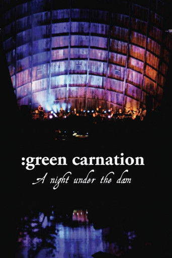 Green Carnation: A Night Under the Dam