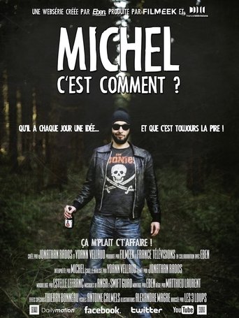 Michel c'est comment ? (2014)