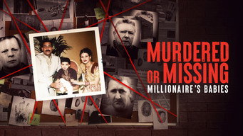 Murdered or Missing: The Millionaire's Babies (2026- )