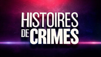 Histoires de Crimes (2024- )