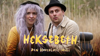 Heksebeth og den hovedl&oslash;se magi Temporada 1 Episodio 1
