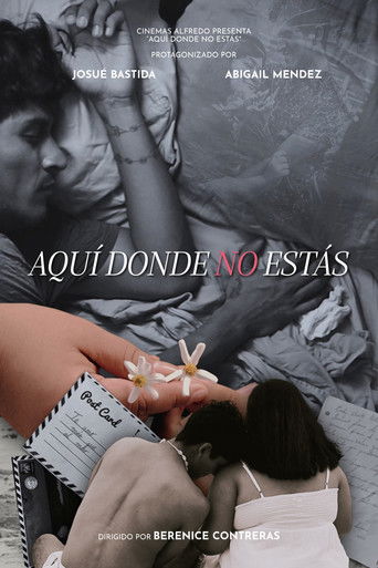 Aqu&iacute; donde no est&aacute;s (2025)
