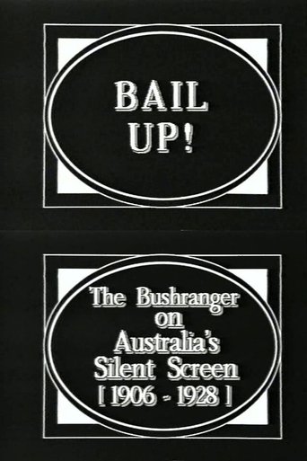 Bail Up! The Bushranger on Australia's Silent Screen (1906-1928) en streaming 