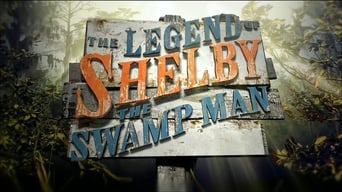 #1 The Legend of Shelby the Swamp Man