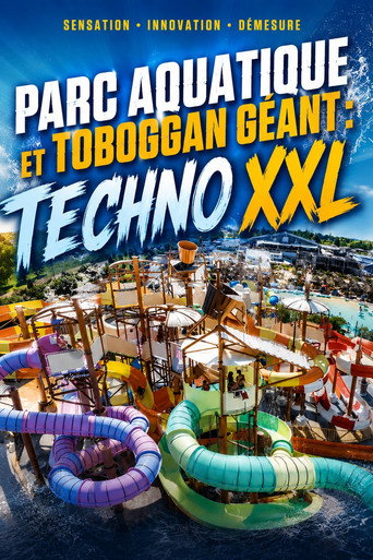 Parc aquatique et toboggan g&eacute;ant : Techno XXL (2023)