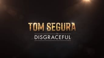 Tom Segura: Disgraceful (2018)