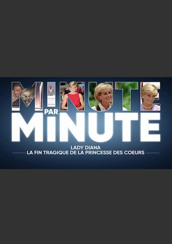 Minute par minute : Lady Diana La Fin Tragique de la Princesse des Coeurs (1970)