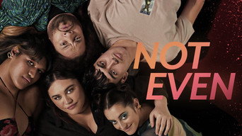 Not Even (2023- )
