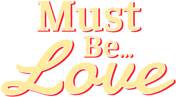 Must Be... Love logo