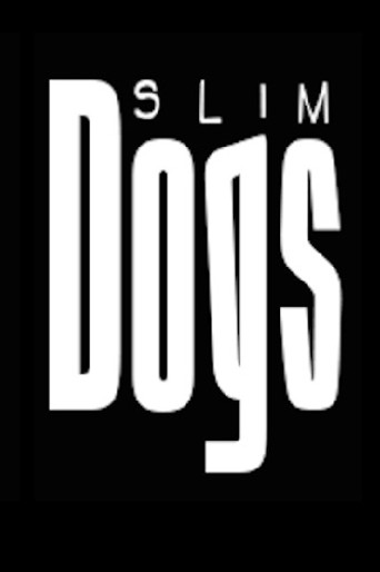 Slim Dogs Production
