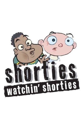 Shorties Watchin' Shorties: Season 1