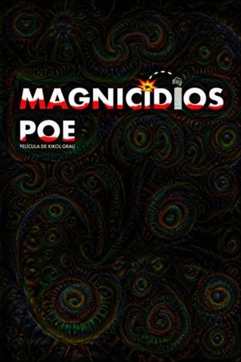 Magnicidios Poe (2017) Magnicidios Poe (2017)