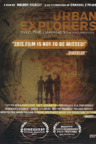 Urban Explorers: Into the Darkness (2007)