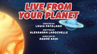 Live From Your Planet