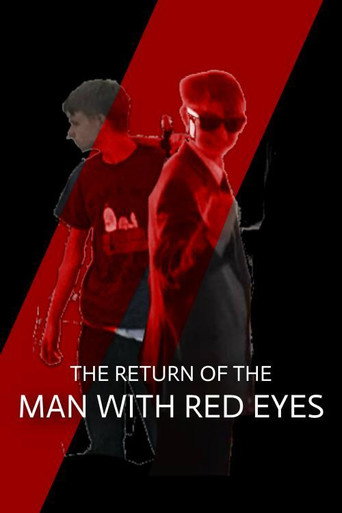 The Return of The Man With Red Eyes