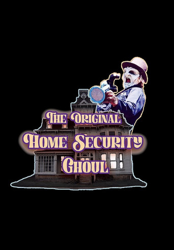 The Original Home Security Ghoul (2023)