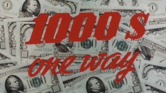 1000 Dollars One Way (1991)