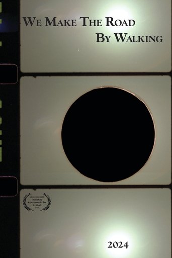 We Make The Road By Walking