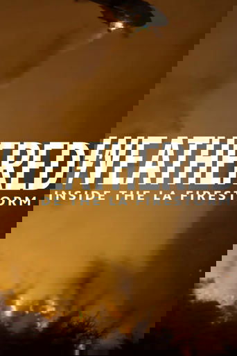 Weathered: Inside the LA Firestorm