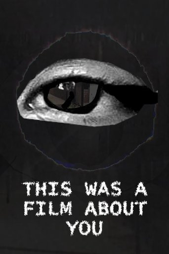 This was a film about you