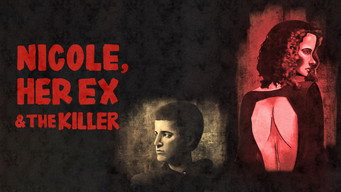 Nicole, her Ex & the Killer (2022)