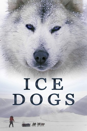 Ice Dogs: The Only Companions Worth Having (2016) Ice Dogs: The Only Companions Worth Having (2016)