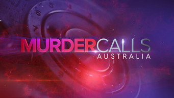 Murder Calls Australia (2017- )