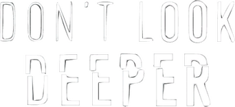 Don't Look Deeper logo