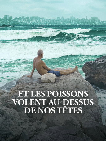 Et les poissons volent au-dessus de nos têtes