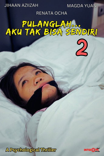 Pulanglah... Aku Tak Bisa Sendiri 2 (2026)
