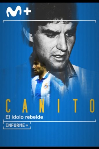 Informe+. Canito. El ídolo rebelde poster