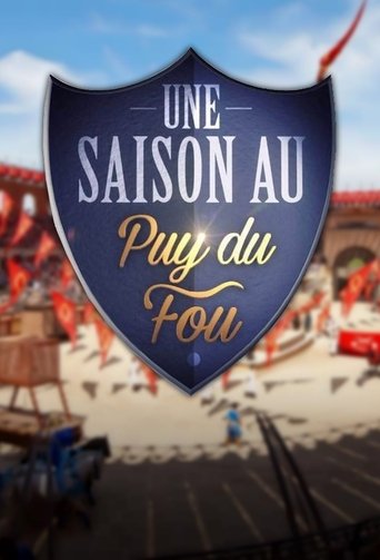Une saison au Puy du Fou: Season 1