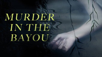 Murder in the Bayou (2019)