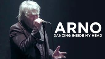 Arno: Dancing Inside My Head (2016)