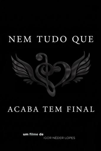 Nem Tudo Que Acaba Tem Final