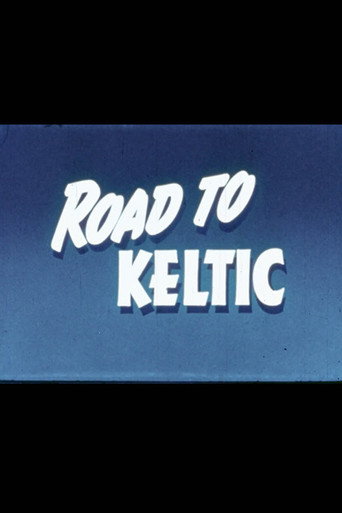 Road to the Keltic (1956)