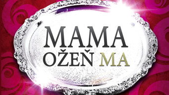 Mama, ožeň ma! (2011- )