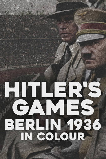 Hitler’s Games: Berlin 1936 in Colour poster