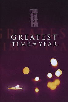 Tonic Sol-fa: Greatest Time of the Year poster